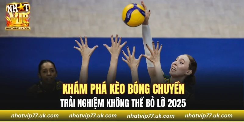 Kèo Bóng Chuyền